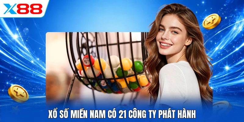 Xổ số miền Nam có 21 công ty phát hành
